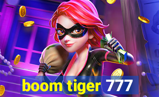 boom tiger 777